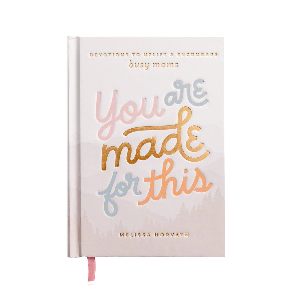 Book titled 'You are made for this' by Melissa Horvath on a white background